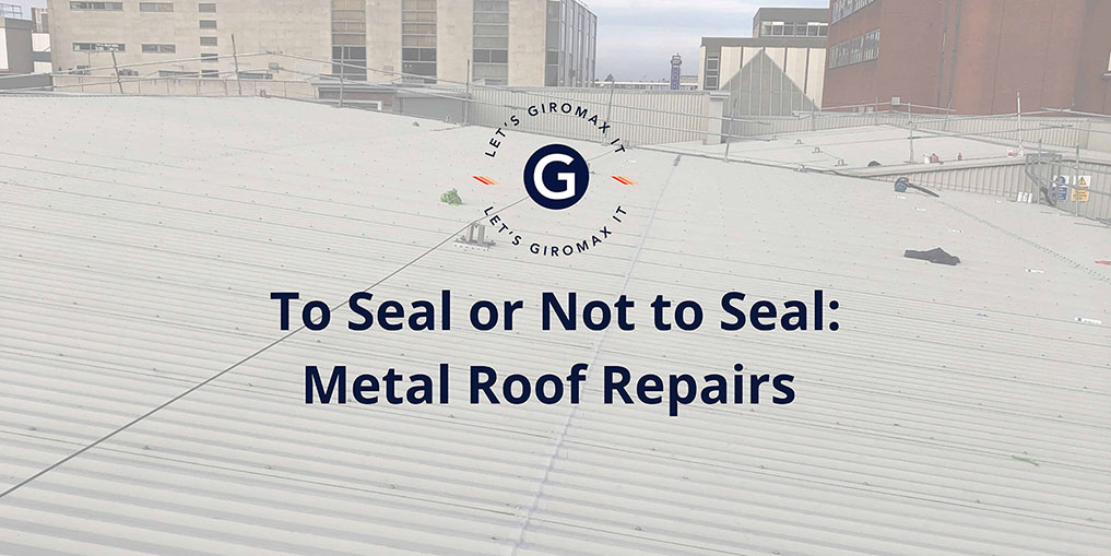 To Seal or Not to Seal - Metal Roof Repairs