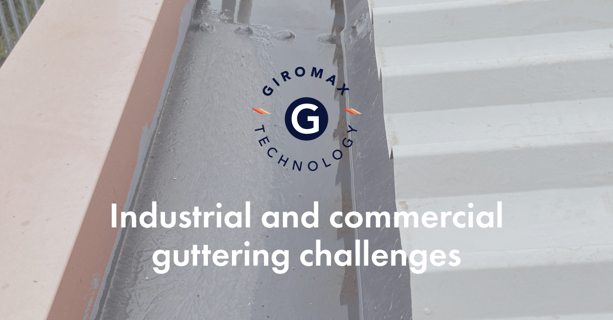 Banner that says "industrial and commercial guttering challenges"